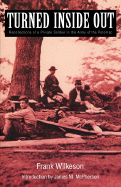 Turned Inside Out: Recollections of a Private Soldier in the Army of the Potomac