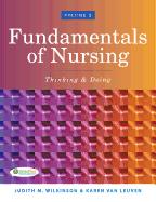 Fundamentals of Nursing, Volume 2: Thinking & Doing