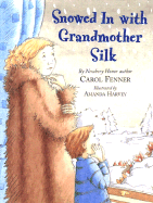 Snowed in with Grandmother Silk