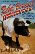 Rebel Baseball: The Summer the Game Was Returned to the Fans