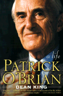Patrick O'Brian: A Life Revealed