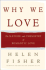 Why We Love: The Nature and Chemistry of Romantic Love