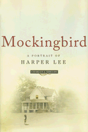 Mockingbird: A Portrait of Harper Lee