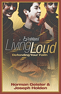 Living Loud Defending Your Faith