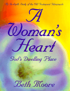 A Woman's Heart: God's Dwelling Place