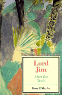 Lord Jim: After the Truth