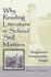 Why Reading Literature in School Still Matters: Imagination, Interpretation, Insight