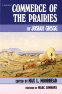Commerce of the Prairies (Illustrated Edition) (Dodo Press)