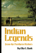 Indian Legends from the Northern Rockies
