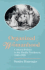 Organized Womanhood, Cultural Politics in the Pacific Northwest 1840-1920