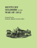 Kentucky Soldiers of the War of 1812, with an Added Index and a New Introduction by G. Glenn Clift