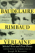 Baudelaire, Rimbaud, Verlaine: Selected Verse and Prose Poems