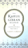 The Kahlil Gibran Reader: Inspirational Writings