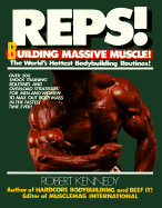 Reps!: The World's Hottest Bodybuilding Routines!