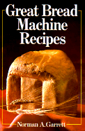 Great Bread Machine Recipes