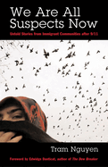 We Are All Suspects Now: Untold Stories from Immigrant Communities After 9/11