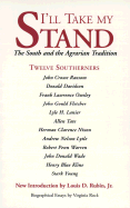 I'll Take My Stand: The South and the Agrarian Tradition