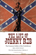 The life of Johnny Reb : the common soldier of the Confederacy