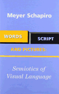 Words, Script, and Pictures: Semiotics of Visual Language