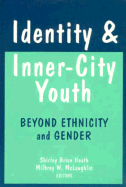 Identity and Inner-City Youth: Beyond Ethnicity and Gender