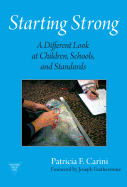 Starting Strong: A Different Look at Children, Schools, and Standards