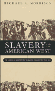 Slavery and the American West: The Eclipse of Manifest Destiny