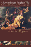 A Revolutionary People at War: The Continental Army and American Character, 1775-1783 (Norton In-House Inst PB
