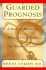Guarded Prognosis: A Doctor and His Patients Talk about Chronic Disease and How to Cope with It