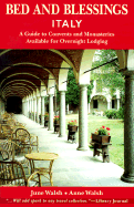 Bed and Blessings: Italy: A Guide to Convents and Monasteries Available for Overnight Lodging