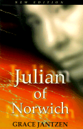 Julian of Norwich: Mystic and Theologian