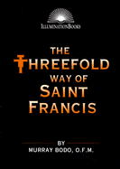 The Threefold Way of St. Francis