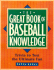 The Great Book of Baseball Knowledge: The Ultimate Test for the Ultimate Fan