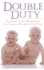 Double Duty: The Parents' Guide to Raising Twins, from Pregnancy Through the School Years (2nd Edition)