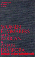 Women Filmmakers of the African & Asian Diaspora: Decolonizing the Gaze, Locating Subjectivity