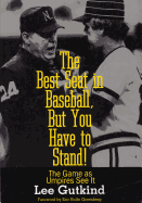 The best seat in baseball, but you have to stand : the game as umpires see it