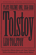 Tolstoy: Plays V1: Volume I: 1856-1886