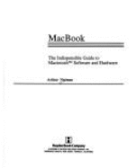 MacBook: The indispensable guide to Macintosh hardware and software Arthur Naiman