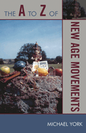 The A to Z of New Age Movements