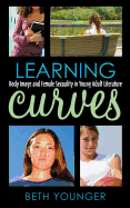 Learning Curves: Body Image and Female Sexuality in Young Adult Literature