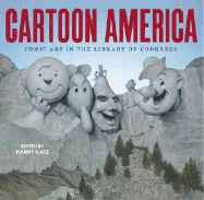 Cartoon America: Comic Art in the Library of Congress