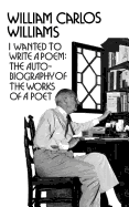 I Wanted to Write a Poem: The Autobiography of the Works of a Poet