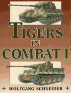 Tigers in Combat: Vol.1