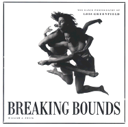 Breaking Bounds: The Dance Photography of Lois Greenfield