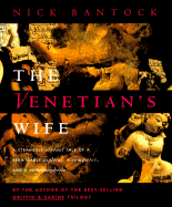 The Venetian's Wife: A Strangely Sensual Tale of a Renaissance Explorer, a Computer, and a Metamorphosis