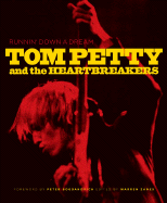 Tom Petty and the Heartbreakers: Runnin' Down a Dream