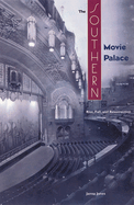 The Southern Movie Palace: Rise, Fall, and Resurrection