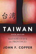 Taiwan: Nation-State or Province?