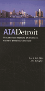 AIA Detroit: The American Institute of Architects Guide to Detroit Architecture