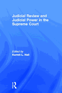 Judicial Review and Judicial Power in the Supreme Court: The Supreme Court in American Society