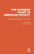 Conscience, Expression, and Privacy: The Supreme Court in American Society
